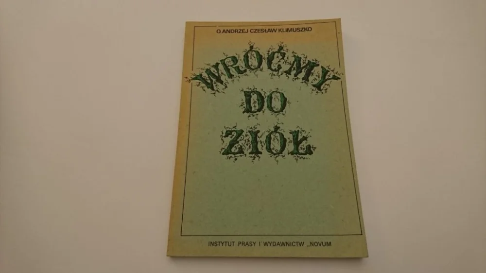 WRÓĆMY DO ZIÓŁ - O. Andrzej Czesław Klimuszko 1989 Taniej
