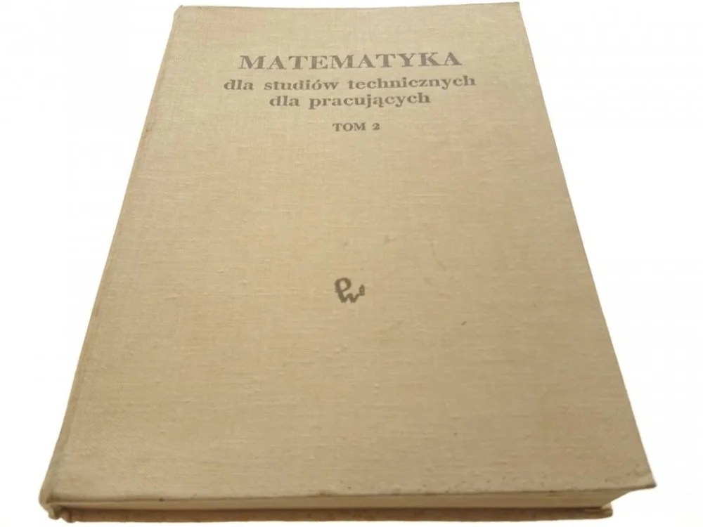 Szybka wysyłka MATEMATYKA DLA STUDIÓW TECHNICZNYCH TOM 2 1983
