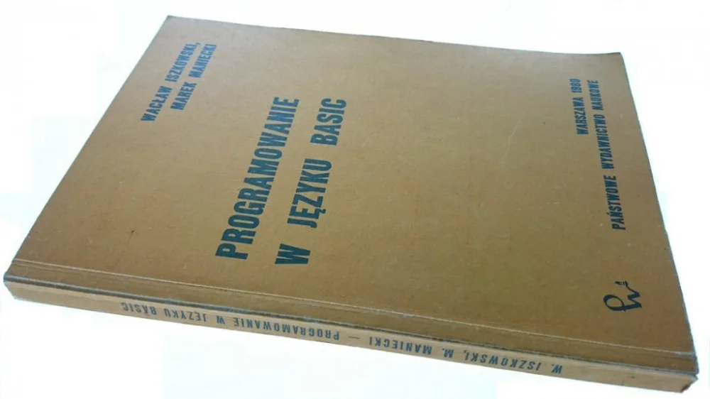 PROGRAMOWANIE W JĘZYKU BASIC - Iszkowski 1980 Do wyczerpania zapasów