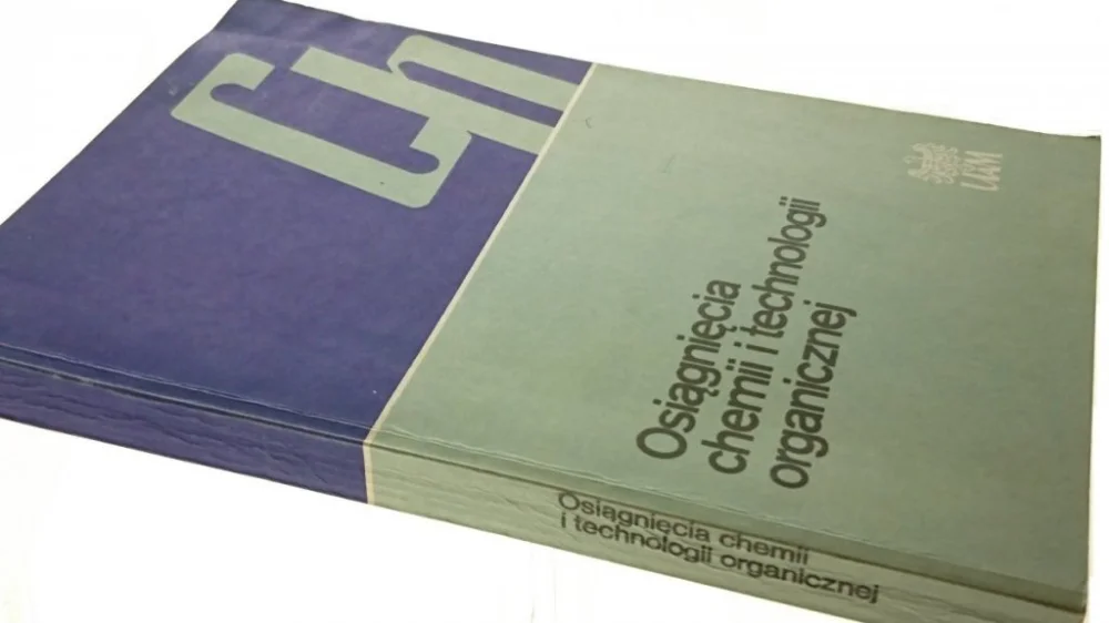 OSIĄGNIĘCIA CHEMII I TECHNOLOGII ORGANICZNEJ 1989 Nowy