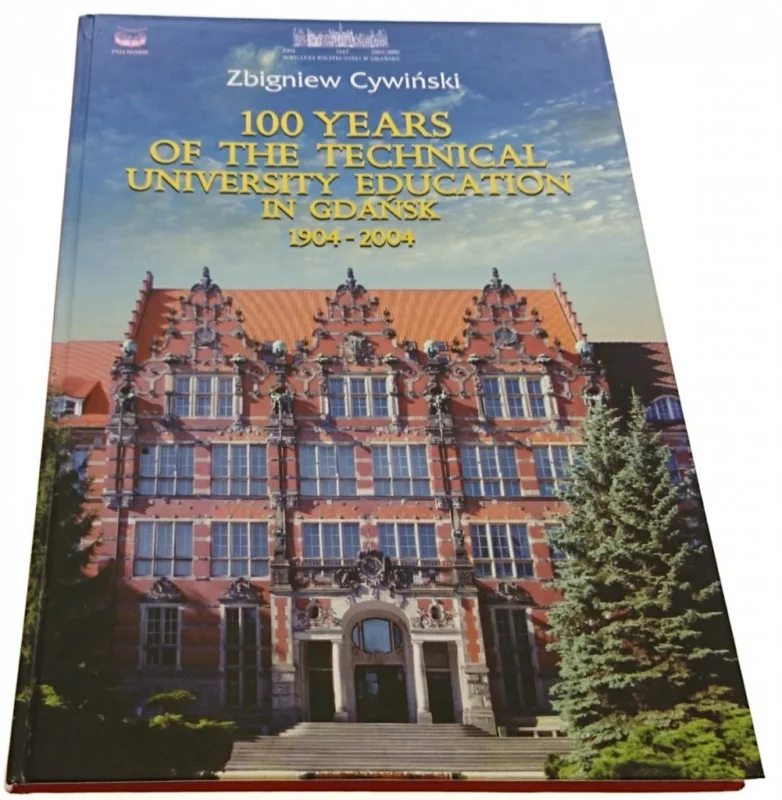Ostatnie sztuki 100 YEARS OF THE TECHNICAL UNIVERSITY EDUCATION