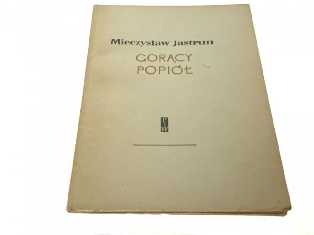 Super okazja GORĄCY POPIÓŁ - Mieczysław Jastrun 1956