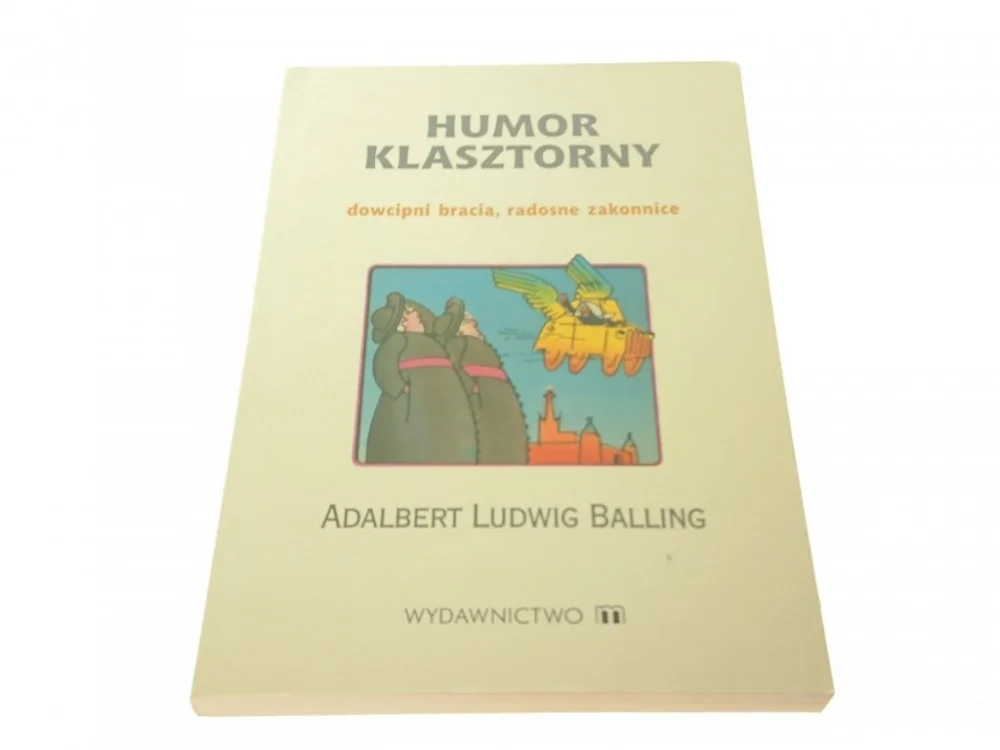 Nowość HUMOR KLASZTORNY. DOWCIPNI BRACIA... Balling 2005