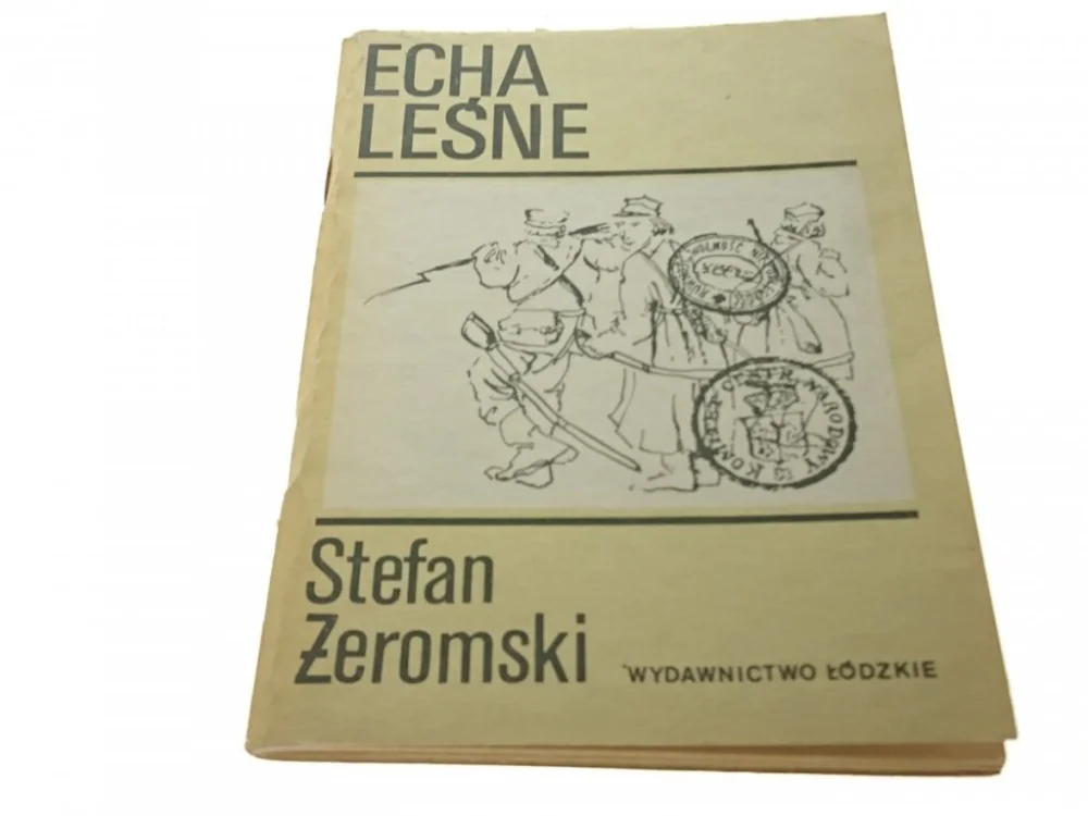 ECHA LEŚNE - Stefan Żeromski 1985 Nowość