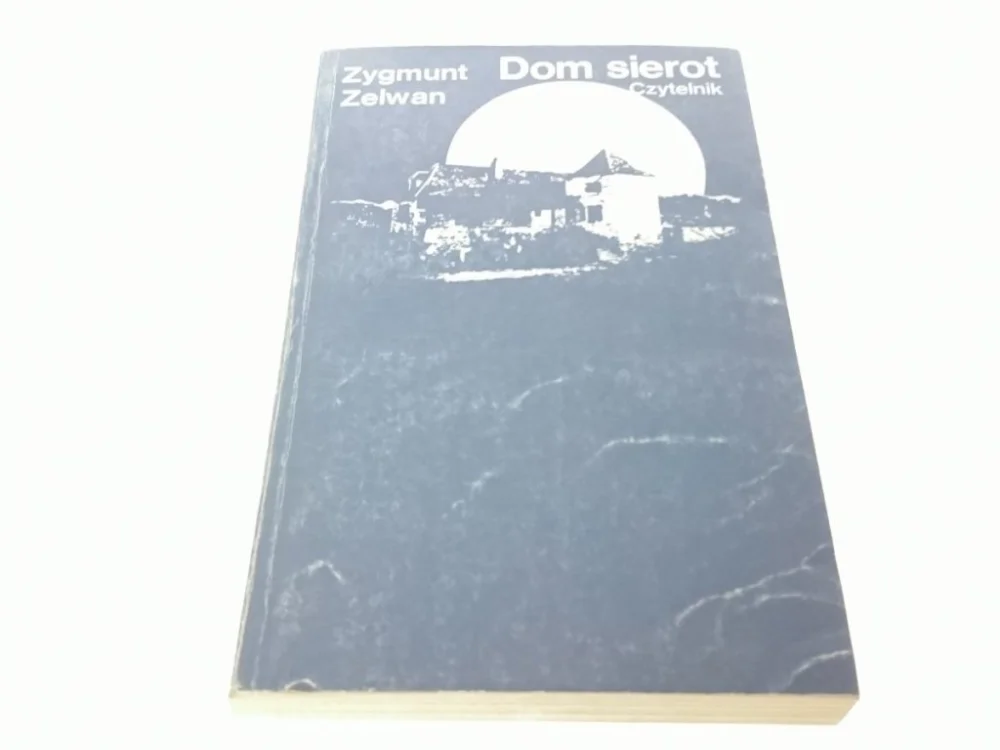 DOM SIEROT - Zygmunt Zelwan 1982 Wyprzedaż