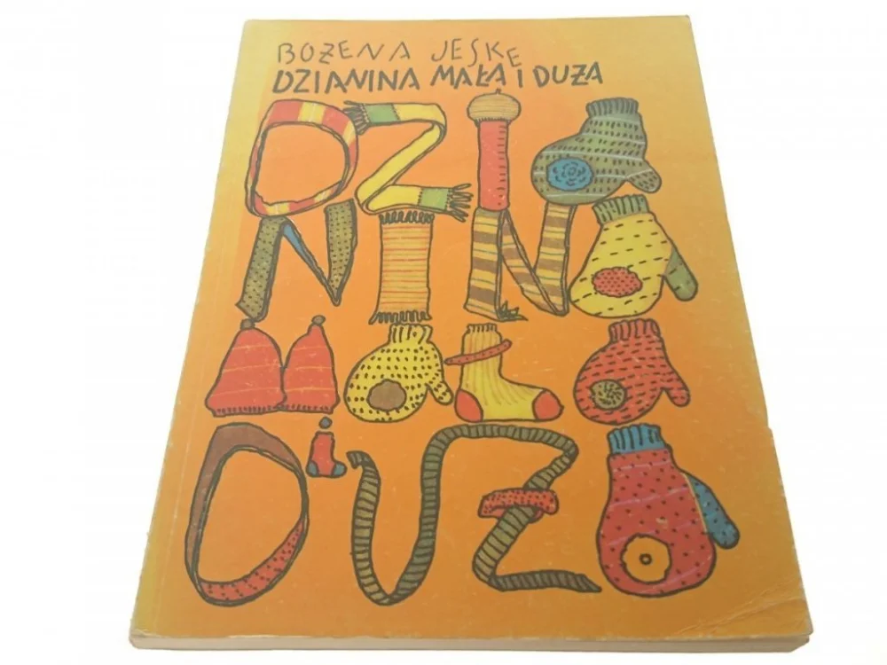 DZIANINA MAŁA I DUŻA - Bożena Jeske 1990 Zamów dziś
