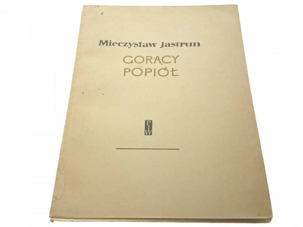 Nowość GORĄCY POPIÓŁ - Mieczysław Jastrun 1956