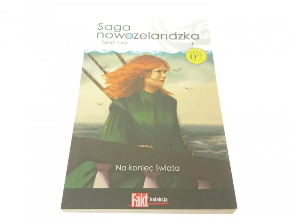 SAGA NOWOZELANDZKA TOM 1 NA KONIEC ŚWIATA - Lark Zamów dziś