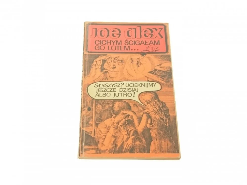 CICHYM ŚCIGAŁAM GO LOTEM... - Joex Alex 1974 Nowość