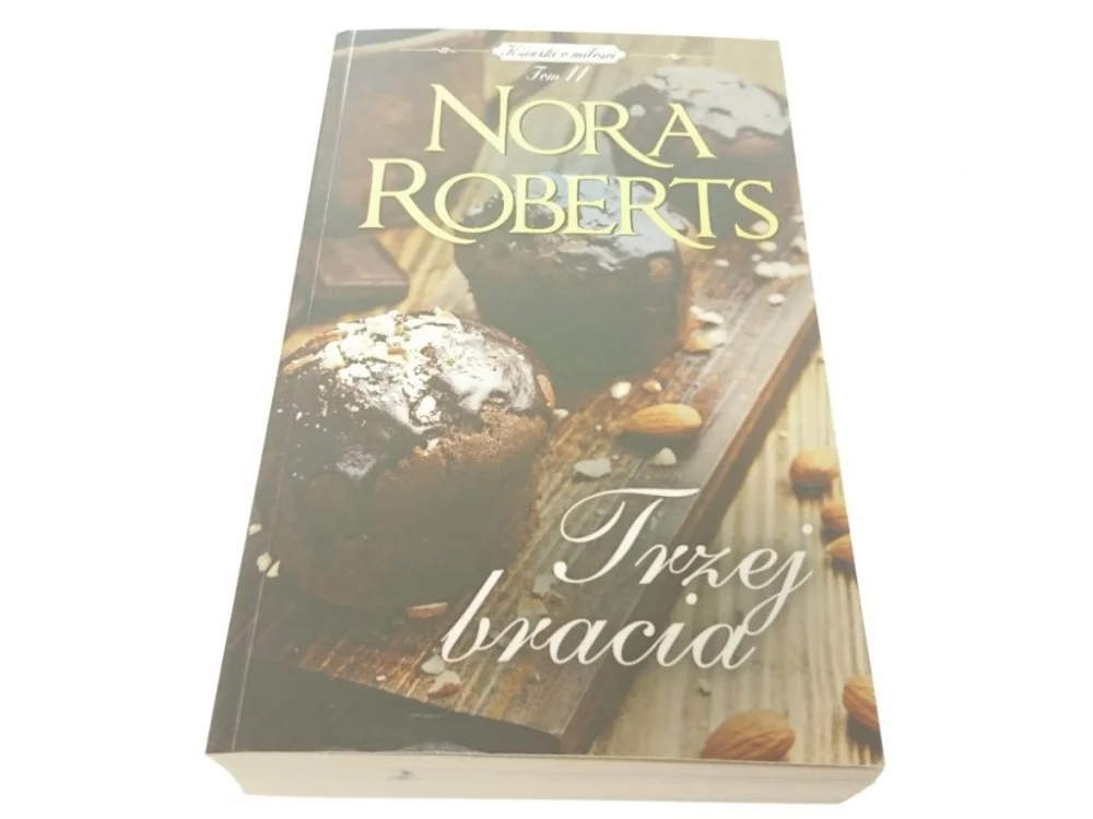 TRZEJ BRACIA - Nora Roberts 2011 Dodaj do koszyka