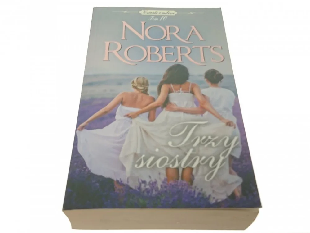 TRZY SIOSTRY - Nora Roberts 2011 Niska cena