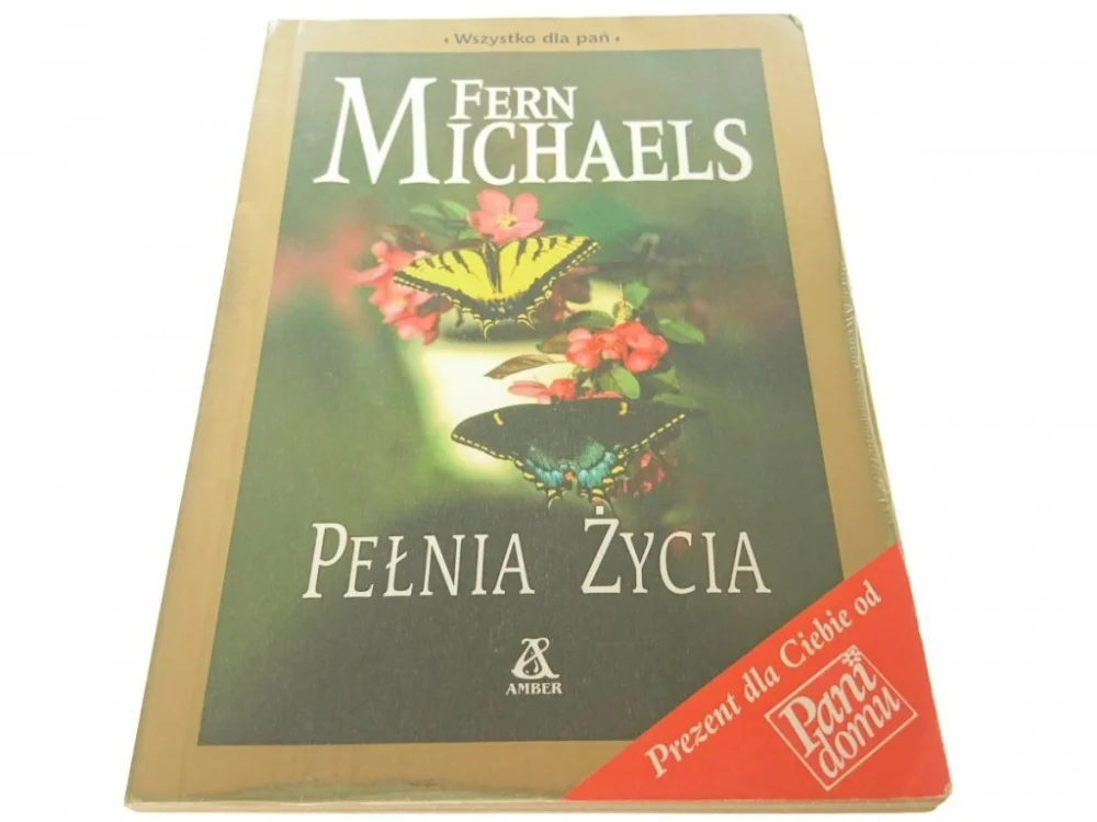 Darmowy zwrot PEŁNIA ŻYCIA - Fern Michaels 2001
