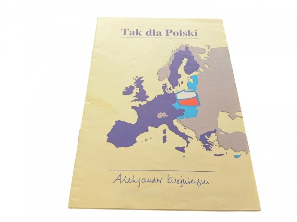 BROSZURA: TAK DLA POLSKI - Aleksander Kwaśniewski Zamów teraz