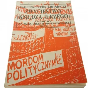 ZWYCIĘSTWO KSIĘDZA JERZEGO - Fredro-Boniecki 1990 Oferta limitowana