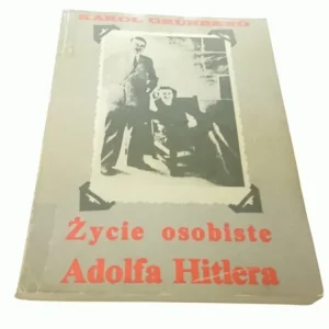 ŻYCIE OSOBISTE ADOLFA HITLERA Karol Grunberg 1991 Niska cena