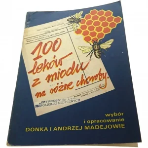 100 LEKÓW Z MIODU NA RÓŻNE CHOROBY Madejowie 1990 Dodaj do koszyka
