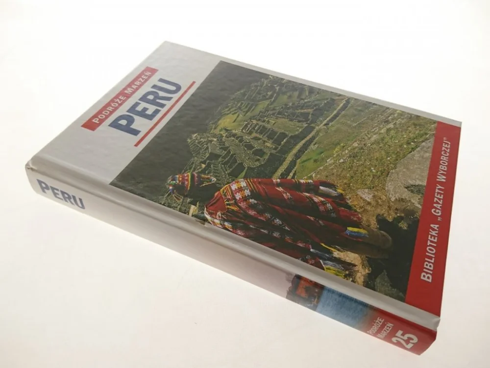 PODRÓŻE MARZEŃ TOM 25 PERU 2006 Zamów teraz
