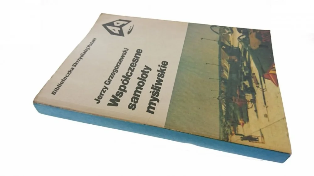Darmowy zwrot WSPÓŁCZESNE SAMOLOTY MYŚLIWSKIE Grzegorzewski 1988