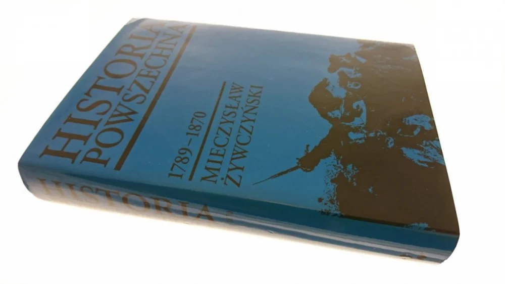 Tylko do końca tygodnia HISTORIA POWSZECHNA 1789-1870 - Żywczyński 1996