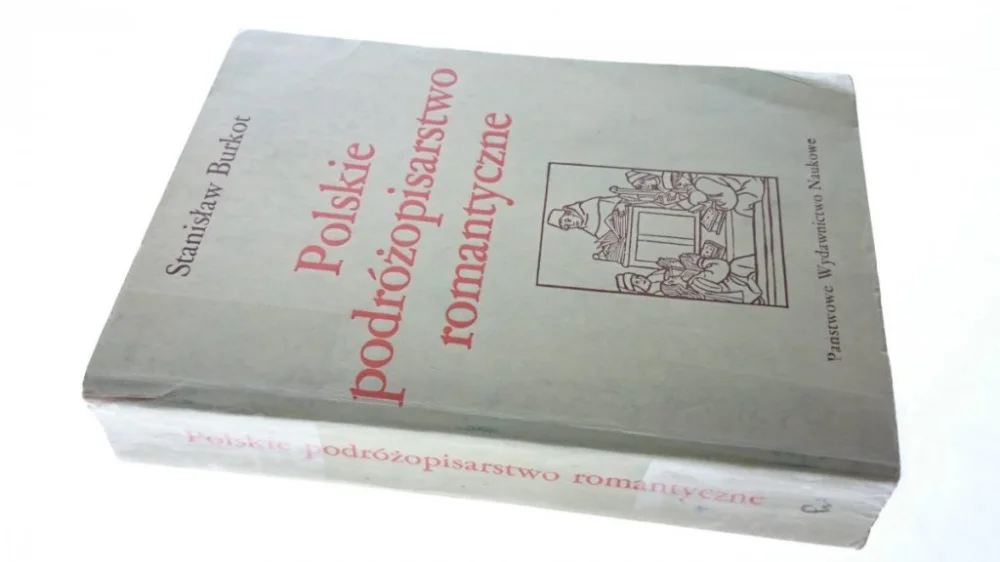 POLSKIE PODRÓŻOPISARSTWO ROMANTYCZNE - Burkot 1988 Oferta