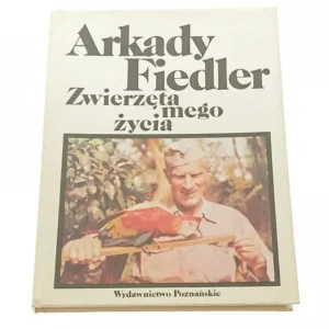 ZWIERZĘTA MEGO ŻYCIA - Arkady Fiedler 1985 Tylko dziś