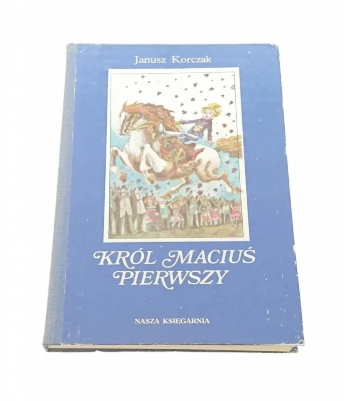 Nowy KRÓL MACIUŚ PIERWSZY - Janusz Korczak 1983