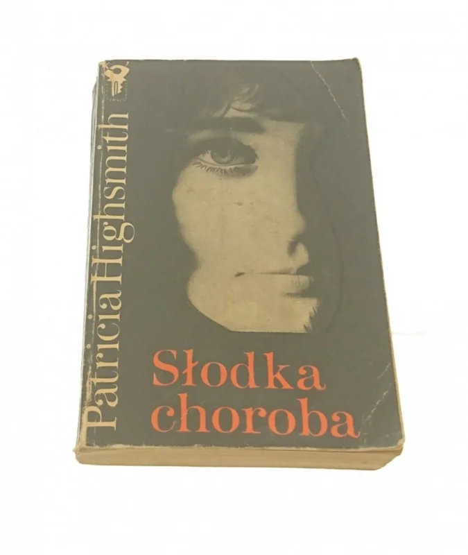 SŁODKA CHOROBA - Patricia Highsmith 1980 Wysoka jakość