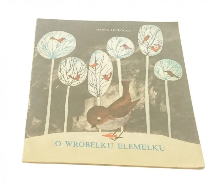 O WRÓBELKU ELEMELKU - Hanna Łochocka 1982 Wyjątkowa oferta