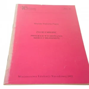 ŻYCIE I MIŁOŚĆ. PROGRAM WYCHOWANIA... - Papis 1993 Tylko dziś
