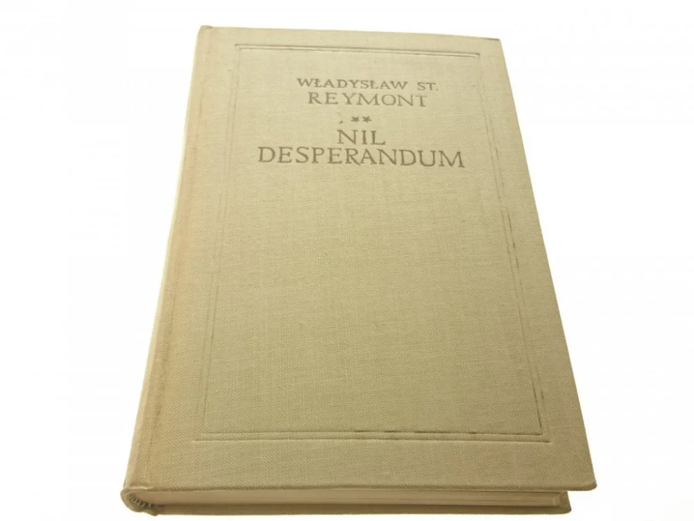 Tylko do końca tygodnia ROK 1794 TOM II NIL DESPERANDUM - Reymont 1957