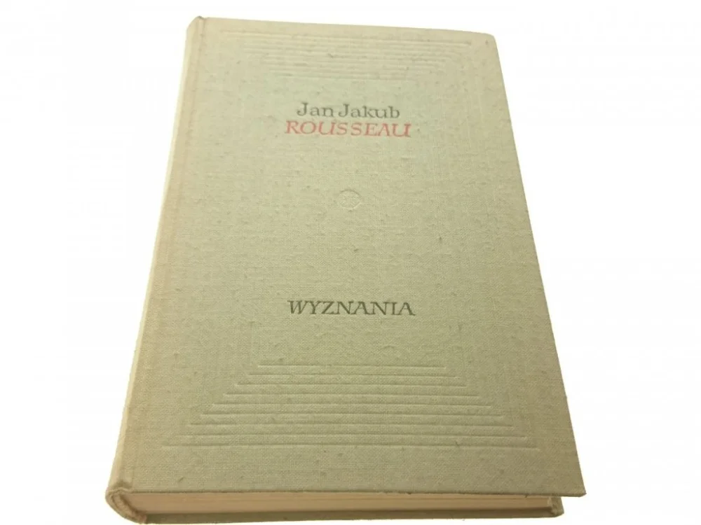 Ostatnia szansa WYZNANIA CZĘŚĆ II - Jan Jakub Rousseau 1956