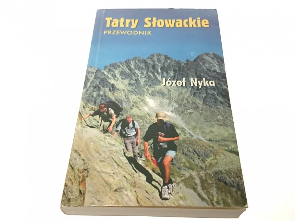 TATRY SŁOWACKIE. PRZEWODNIK - Józef Nyka 2002 Darmowy zwrot