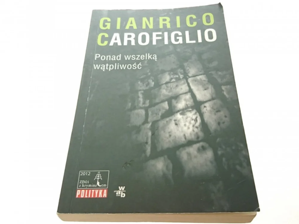 PONAD WSZELKĄ WĄTPLIWOŚĆ Gianrico Carofiglio 2012 Najlepsza cena