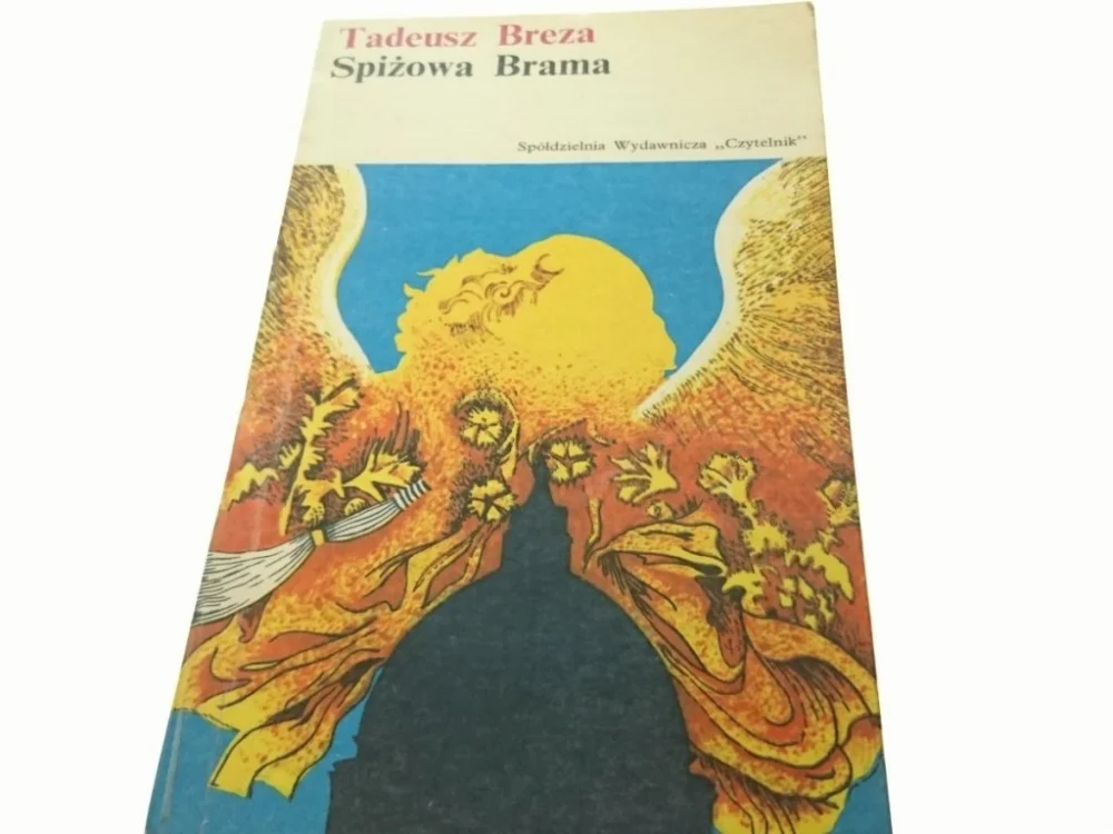 SPIŻOWA BRAMA - Tadeusz Breza 1980 Ostatnie sztuki