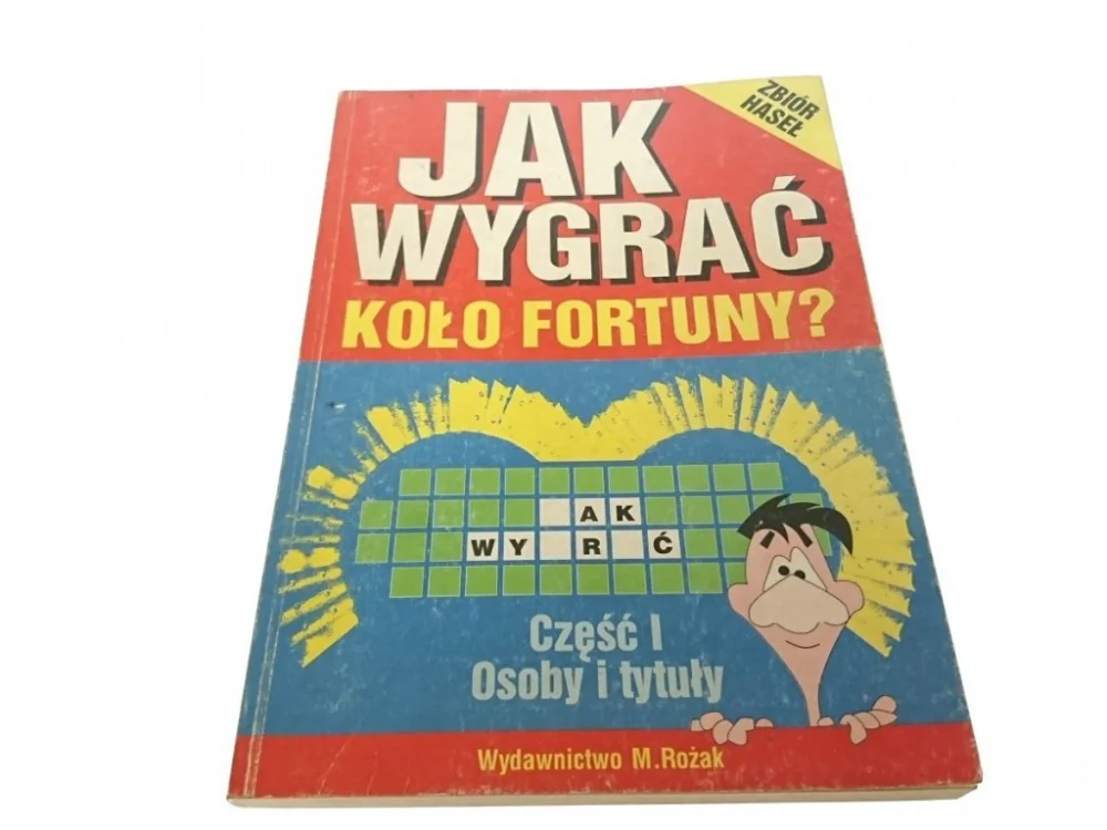 Nie przegap JAK WYGRAĆ KOŁO FORTUNY? CZĘŚĆ I OSOBY I TYTUŁY