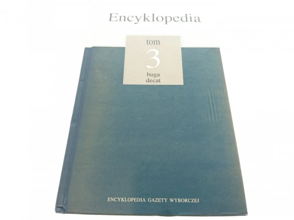 Dostępne od ręki ENCYKLOPEDIA TOM 3 BUGA-DECAT