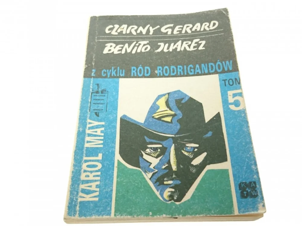 RÓD RODRIGANDÓW TOM 5 CZARNY GERARD; BENITO JUAREZ Najlepsza cena