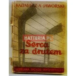 Okazja SERCA ZA DRUTEM. WSPOMNIENIA Z SACHSENHAUSEN Kazimierz A. Jaworski