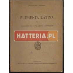 ELEMENTA LATINA IV. PODRĘCZNIK DO NAUKI JĘZYKA ŁACIŃSKIEGOStanisław Skimina Zamów dziś