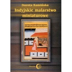 Ostatnia szansa Dorota Kamińska INDYJSKIE MALARSTWO MINIATUROWE