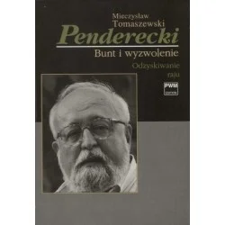 Łatwy zwrot PENDERECKI. BUNT I WYZWOLENIE T. II ODZYSKIWANIE RAJU Mieczysław Tomaszewski