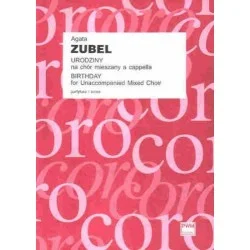 Bezpieczna płatność Agata Zubel URODZINY NA CHÓR MIESZANY A CAPPELLA (PART. STUDYJNA)