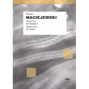 TRYPTYK NA FORTEPIAN Roman Maciejewski Oferta czasowa