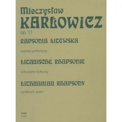 Dodaj do koszyka Mieczysław Karłowicz RAPSODIA LITEWSKA OP. 11. POEMAT SYMFONICZNY NA ORKIESTRĘ