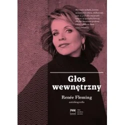 Tylko dziś GŁOS WEWNĘTRZNY. AUTOBIOGRAFIA Renée Fleming