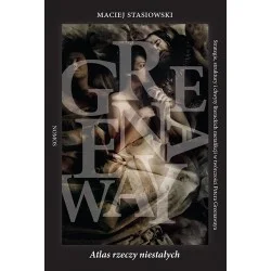 ATLAS RZECZY NIESTAŁYCH. STRATEGIE, STRUKTURY I CHWYTY LITERACKICH METAFIKCJI W TWÓRCZOŚCI PETERA GREENAWAYA Maciej Stasiowski Oferta
