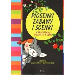 Premium Krystyna Grochowalska-Wojciechowska PIOSENKI, ZABAWY I SCENKI. W PRZEDSZKOLU, W SZKOLE, W DOMU