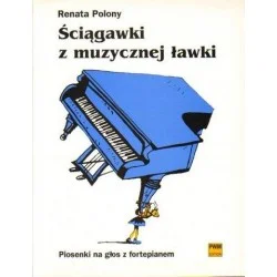 Tylko do końca tygodnia ŚCIĄGAWKI Z MUZYCZNEJ ŁAWKI. PIOSENKI NA GŁOS Z FORTEPIANEM Renata Polony