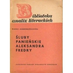 Do wyczerpania zapasów ŚLUBY PANIEŃSKIE ALEKSANDRA FREDRY Wanda Achremowiczowa