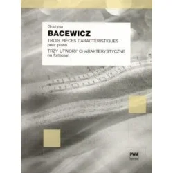 Kup teraz TRZY UTWORY CHARAKTERYSTYCZNE NA FORTEPIAN Grażyna Bacewicz